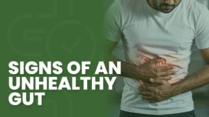 Signs of an Unhealthy Gut and What to Do About It